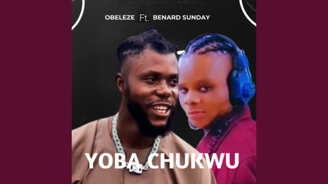 Watch Yoba Chukwu on YouTube Watch Yoba Chukwu on YouTube