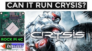 ROCK Pi 4C |  BOX86: CAN IT RUN CRYSIS?