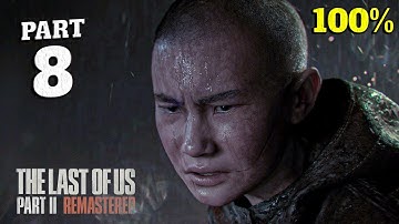 THE LAST OF US 2 REMASTERED 100% Walkthrough Full Gameplay Part 8 - All Collectibles & Achievements