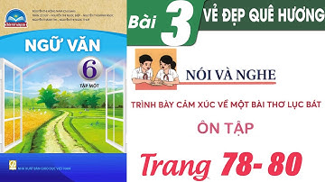 Ngữ văn lớp 6 chân trời sáng tạo bài 3 trang 78 đến 80 |Nói và nghe Ôn tập 3