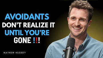 Avoidants Don’t Realize It… Until You’re Gone | Matthew Hussey !
