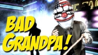 Payday 2 - Bad Grandpa