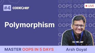 OOPS Concept For Placement Interviews - IV || C++ Polymorphism || Arsh Goyal || CodeChef