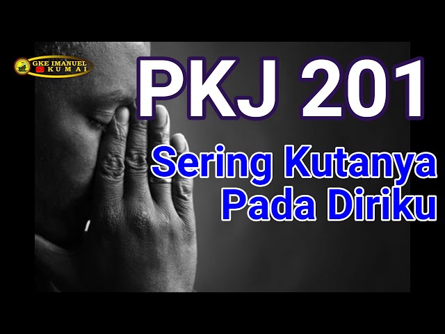 PKJ 201 Sering Kutanya Pada Diriku (Tessa) class=