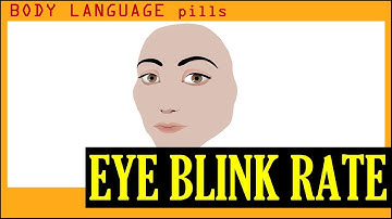 BODY LANGUAGE pills | Eye Blink Rate