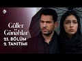 Güller ve Günahlar | 23. Bölüm 2. Tanıtımı
