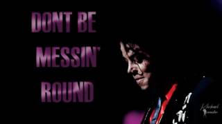 Michael Jackson | Dont Be Messin&#39; Round | Change Pitch
