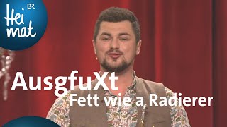 Miniatura del video "AusgfuXt: Heit bin i fett wie a Radierer | Brettl-Spitzen VIII | BR Heimat"