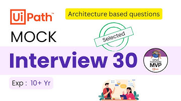 🔴 30. UiPath Project Architecture-Based Questions | 10-Year Experience  Interview Questions & Answer