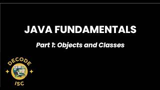 Objects and Classes | JAVA Fundamentals | ISC Class 12