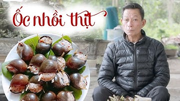 Ông Thọ Làm Món Ốc Nhồi Thịt Thơm Ngon Đậm Vị Đồng Quê | Stuffed Snails