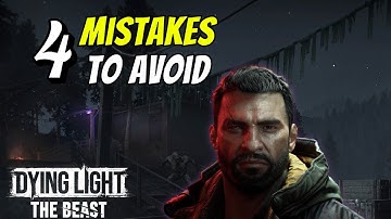 Vermijd deze 4 vroege fouten in Dying Light: The Beast