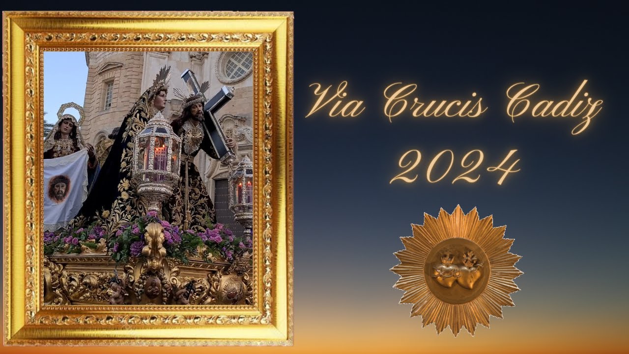 VIA CRUCIS CADIZ 2024 AFLIGIDOS IDA