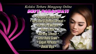 Koleksi Terbaru Desy Paraswati || Best Pengen Dijengking ??? (versi MANGGUNG ONLINE)