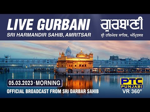 VR 360° | Live Telecast from Sachkhand Sri Harmandir Sahib Ji, Amritsar | 05.03.2023 | Morning