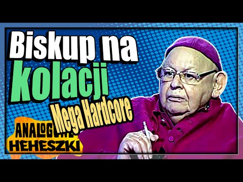 Analogowe Heheszki #427 - Biskup na kolacji