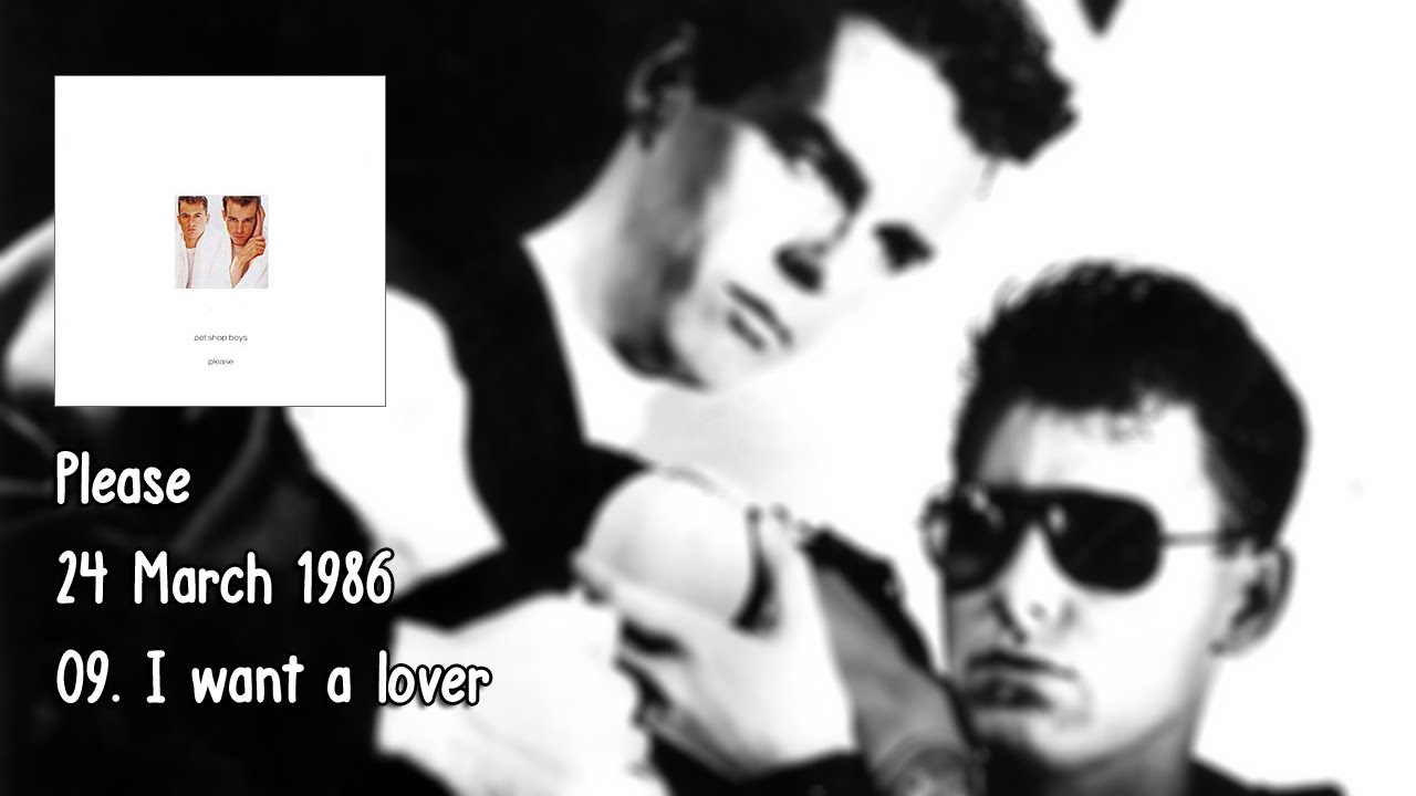 Pet Shop Boys　I Want A Lover　リミックス集 CD Pet Shop Boys - I want a lover - YouTube