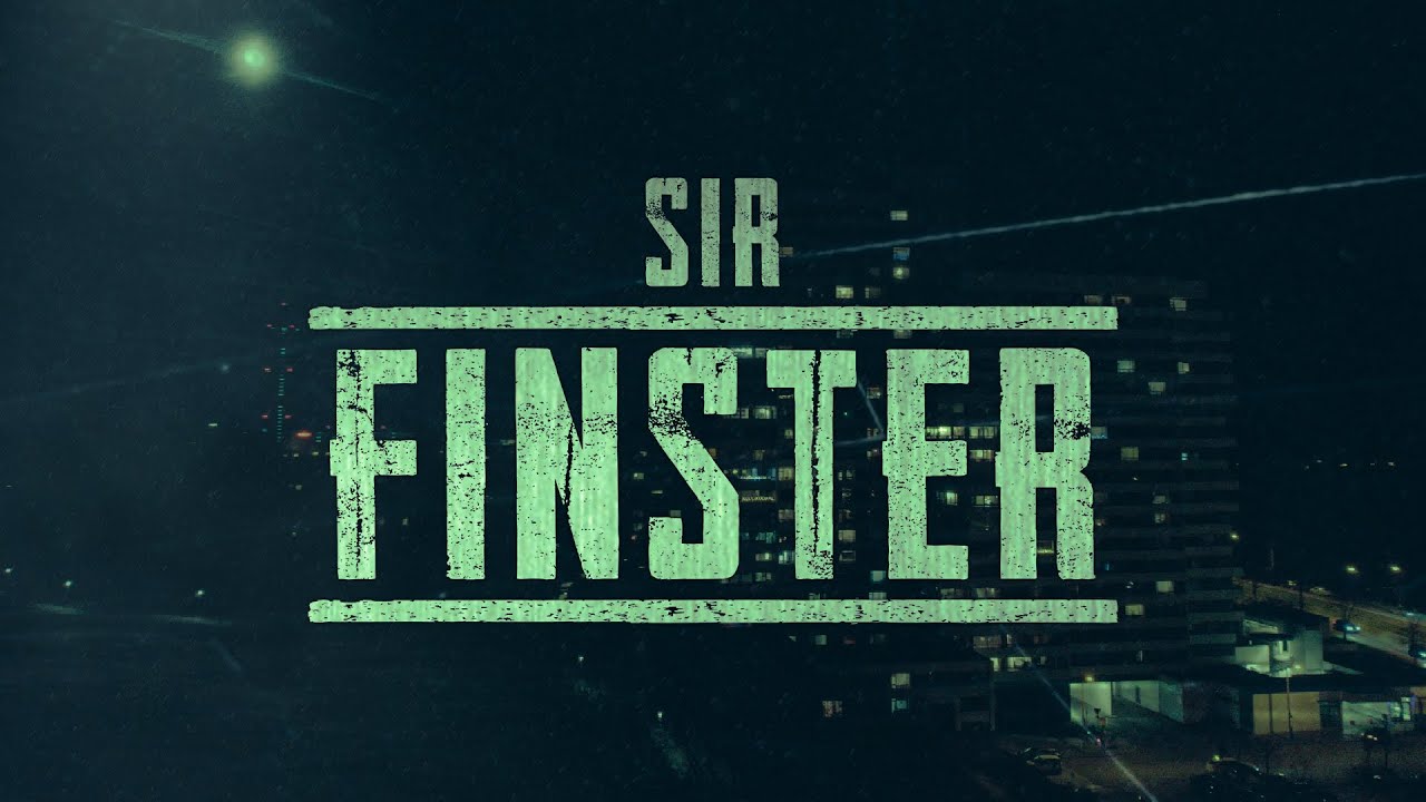 Watch SIR - FINSTER on YouTube Watch SIR - FINSTER on YouTube