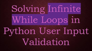 Solving Infinite While Loops in Python User Input Validation