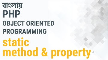Bangla Object Oriented PHP Part-10 ( Static method and property )