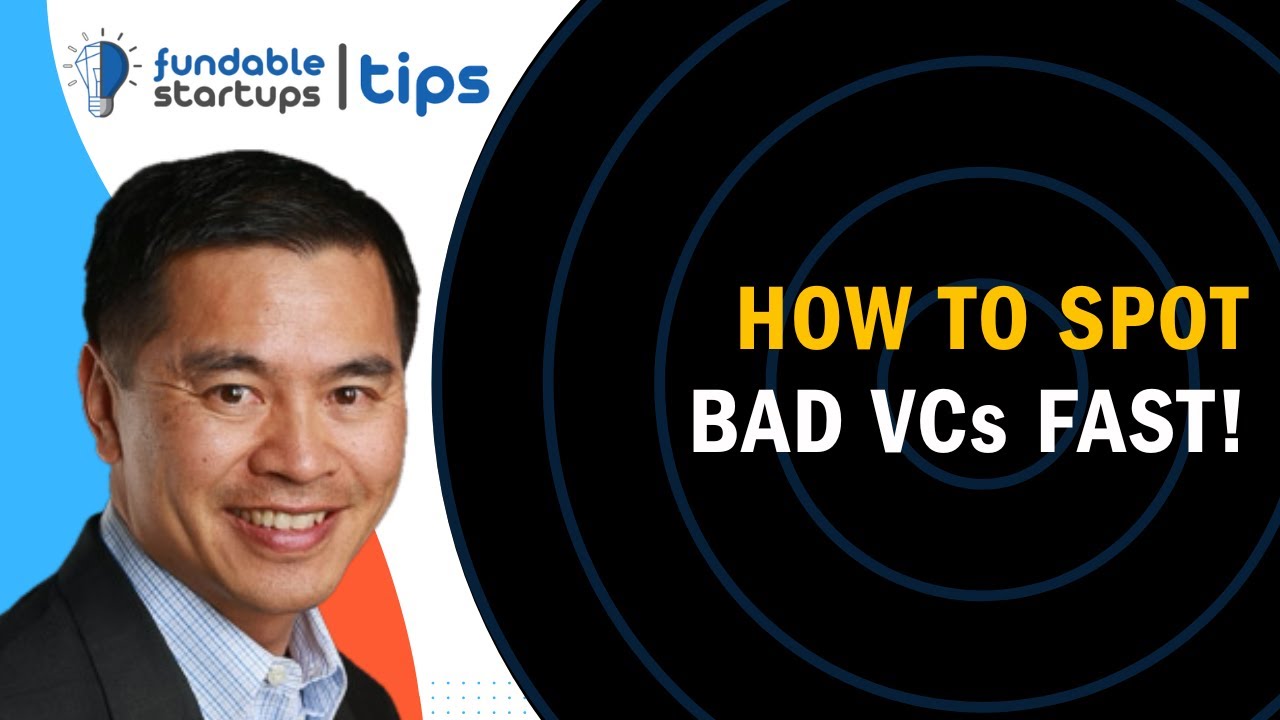 How To Spot Bad Venture Capitalists Fast!