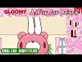 [English subtitled] Gloomy Bear Ep 4: A Toy for Bears