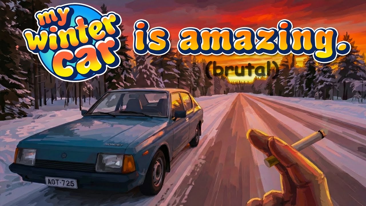 My Winter Car is amazing... (it's brutal)
