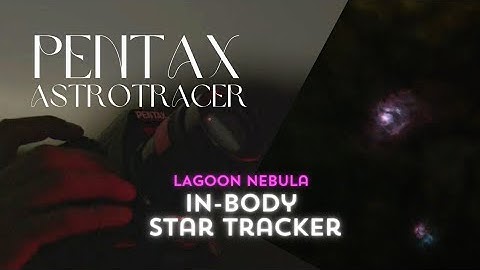 Pentax ASTROTRACER! Most Affordable and Simple Astrophotography Camera.