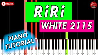 WHITE 2115 - RiRi 🎹 Piano Tutorial