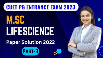 CUET PG M.Sc Life Science Entrance Exam Question Paper Solution 2022|Part 3|