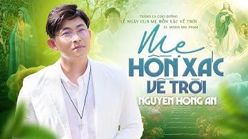 MẸ HỒN XÁC VỀ TRỜI - NGUYỄN HỒNG ÂN | Nhạc Thánh Ca Giáo Đường #038 - Đức Mẹ Maria Hồn Xác Lên Trời