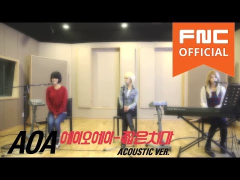 AOA (에이오에이) (+) Miniskirt (짧은 치마) [Acoustic Version]