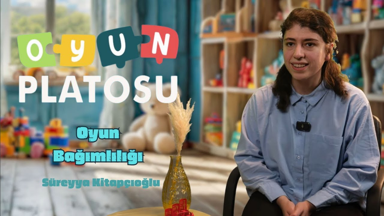 OYUN PLATOSU I Oyun Bağımlılığı  -Süreyya Kitapçıoğlu