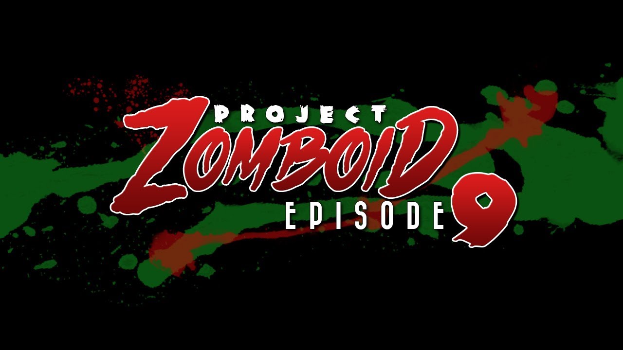Project Zomboid Season 2 Let's Play Project Zomboid [9] Signs