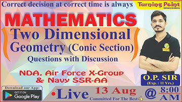 Live Class 2D Geometry (Conic Section): Maths By OP Saini Sir for NDA Airforce Navy exams