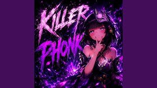 KILLER PHONK (Slowed)