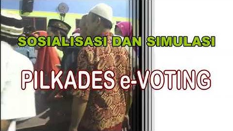 SOSIALISASI DAN SIMULASI PILKADES E VOTING