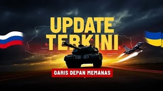 Update Terkini Rusia Ukraina 2025 | Garis Depan Memanas Donetsk, Luhansk, Zaporizhzhia, Kherson