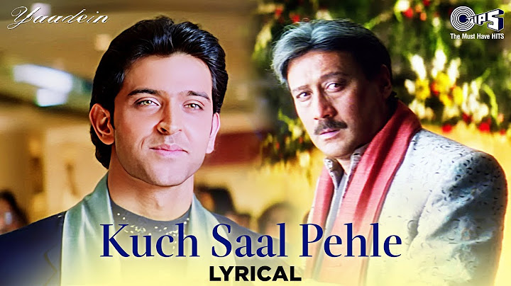 Kuch Saal Pehle - Lyrical | Yaadein | Hrithik Roshan, Jackie Shroff, Kareena Kapoor | Hari Haran