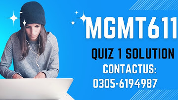mgmt611quiz no 1 Fall2022 MGMT611 Quiz 1solution Smester fall 2022