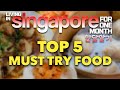 Top 5 Must Try Food in Singapore | Food Guide &amp; Food Review