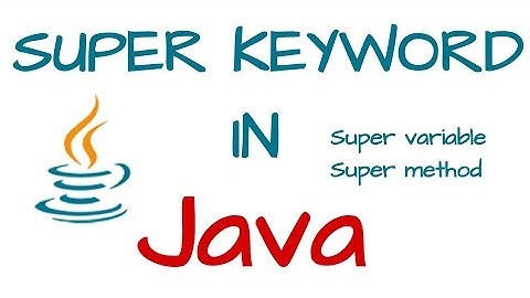 Super in java | Super keyword in Java tutorial