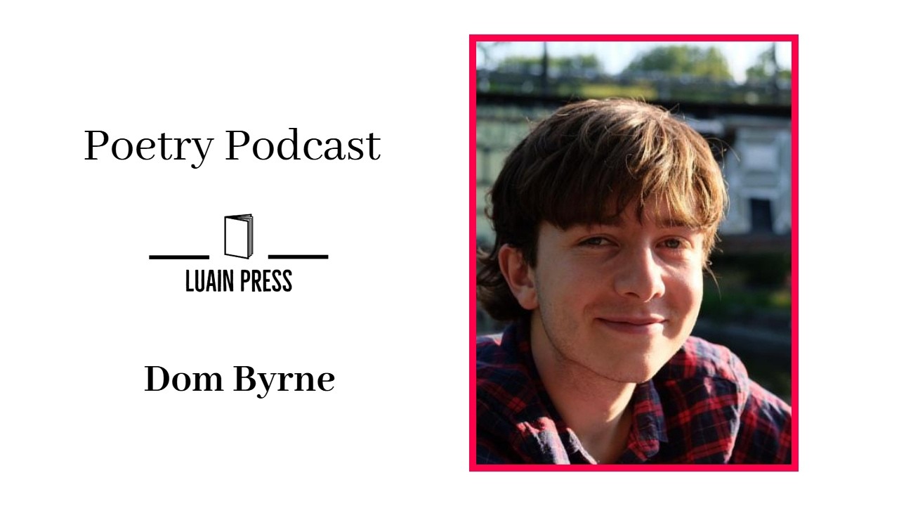 Dom Byrne - Poetry Podcast