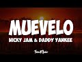 Muévelo LETRA Nicky Jam Daddy Yankee Muévelo LETRA Nicky Jam Daddy Yankee