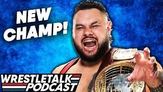 Bronson Reed WINS North American Title! WWE NXT May 18, 2021 Review | WrestleTalk Podcast