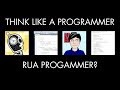 RUA Programmer? (Think Like a Programmer)