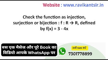 Check the function as injection, surjection or bijection : f : R → R, defined by f(x) = 3 - 4x