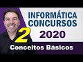 Conceitos Básicos de Informática para Concursos 2020 - Aula 2
