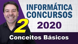 Conceitos Básicos de Informática para Concursos 2020 - Aula 2