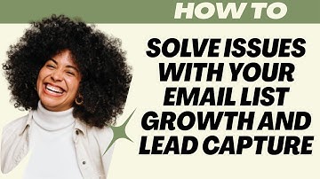 How to Solve Issues With Your Email List Growth and Lead Capture (2025) l Double Z